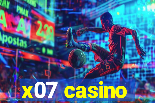 x07 casino